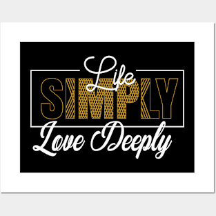 Life Simply, Love Deeply Modern Typography T-shirt Design. Posters and Art